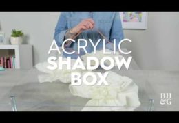 How to Make an Acrylic Shadow Box