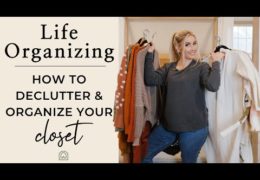 Tips for Decluttering and Organizing Your Closet