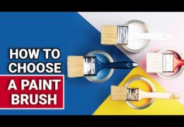 Three Tips for Choosing a Paint Brush